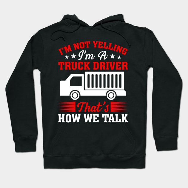 Funny trucker Hoodie by Positively Petal Perfect 